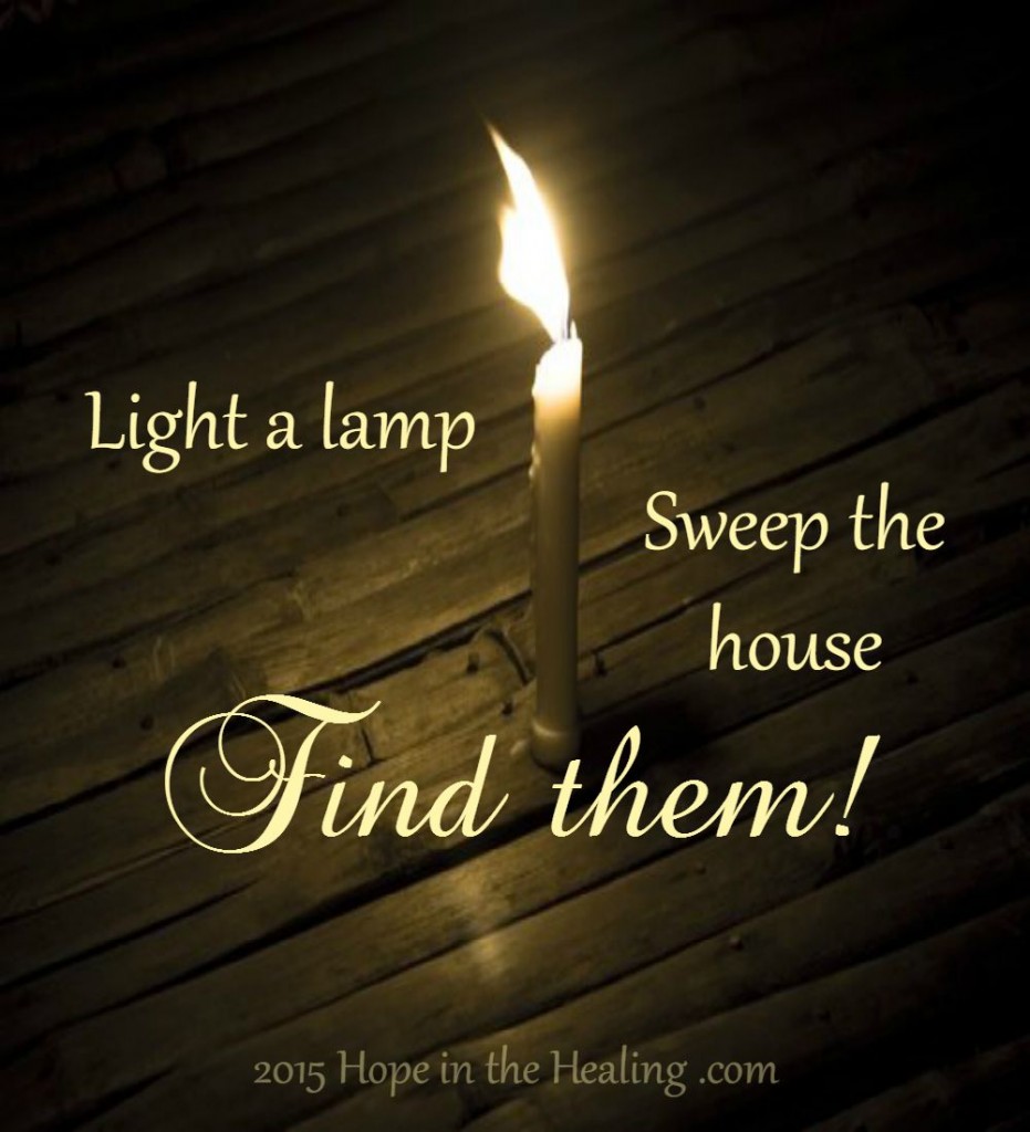Llight a lamp, sweep the house