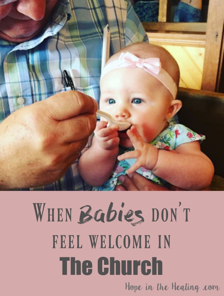 when babies dont feel welcome in the church