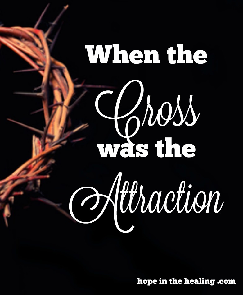 When the Cross was the Attraction